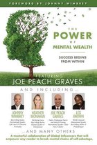 The POWER of MENTAL WEALTH Featuring Joe Peach Graves