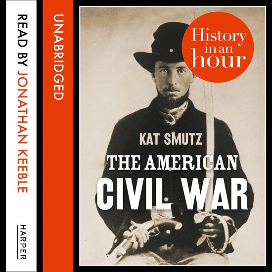 The American Civil War: History in an Hour - cover