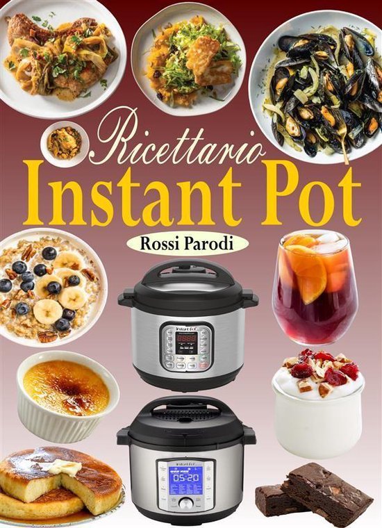 Ricettario Instant Pot (ebook), Rossi Parodi | 9791220238656 | Boeken | bol