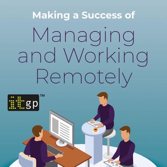 Making a Success of Managing and Working Remotely - cover