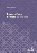 Série Universitária - Bioenergética e fisiologia do exercício