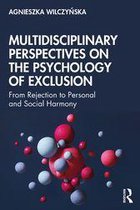 Multidisciplinary Perspectives on the Psychology of Exclusion