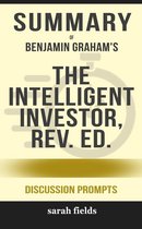 Boek cover Summary: “The Intelligent Investor: The Definitive Book on Value Investing. A Book of Practical Counsel by Benjamin Graham - Discussion Prompts van Bestof.Me