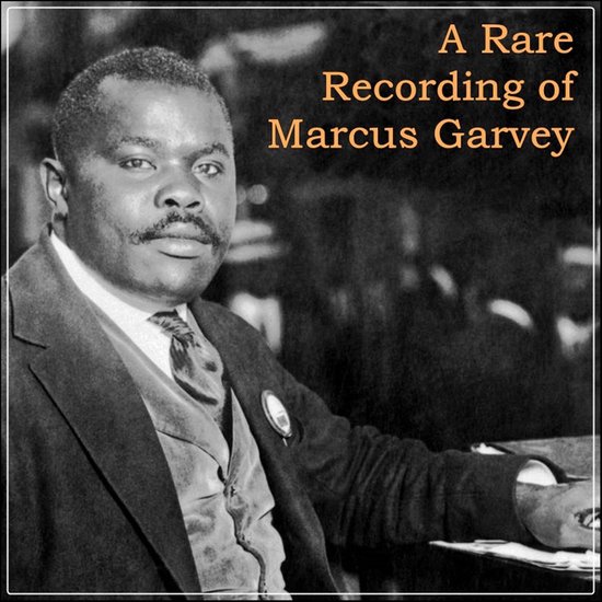 A Rare Recording of Marcus Garvey - cover
