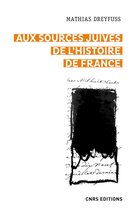 Histoire - Aux sources juives de l'histoire de France