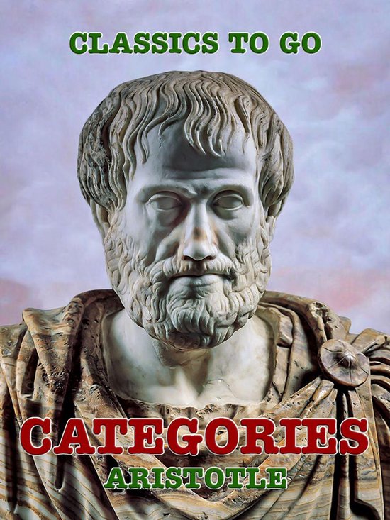 Classics To Go - Categories (ebook), Aristotle | 9783968656472 | Boeken ...
