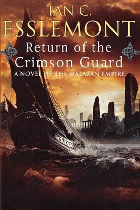 Boekomslag: "Return of the Crimson Guard" door Ian C. Esslemont. Een zeilschip vaart door ruige zeeën richting oude ruïnes onder een oranje hemel.