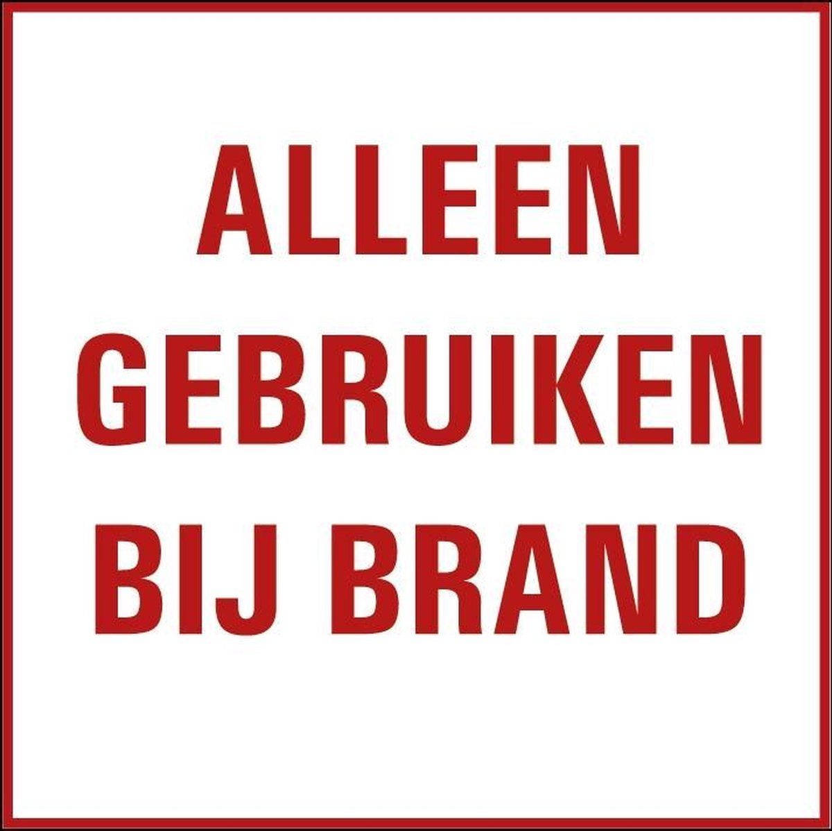 Alleen gebruiken bij brand tekststicker 100 x 100 mm