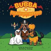 Bubba in Phantom Weenie