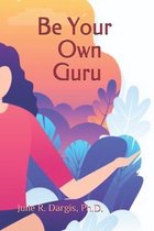 Be Your Own Guru