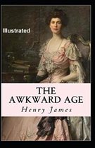 The Awkward Age Illustrated