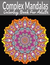 Complex Mandalas Coloring Book For Adults