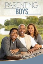 Parenting Boys: The Ultimate Guide to Concious and Playful Parenting. How to be good parents for the modern teen in the era of technology