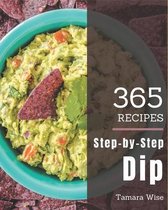 365 Step-by-Step Dip Recipes