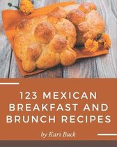 123 Mexican Breakfast and Brunch Recipes