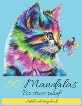 50 Mandalas for Stress Relief Adult Coloring Book: Mandala coloring book for adults