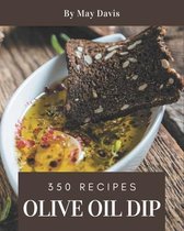 350 Olive Oil Dip Recipes