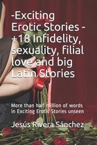-Exciting Erotic Stories - +18 Infidelity, sexuality, filial love and big Latin Stories
