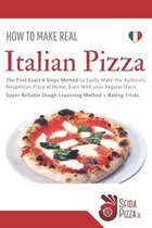 How to Make Real Italian Pizza