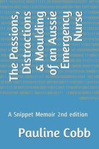 The Passions, Distractions & Moulding of an Aussie Emergency Nurse