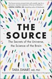 The Source The Secrets of the Universe, the Science of the Brain