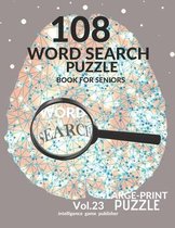 108 Word Search Puzzle Book For Seniors Vol.23