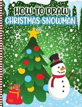 How to Draw Christmas Snowman