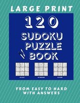 120 Sudoku Puzzle Book Large Print