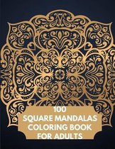 100 Square Mandalas Coloring Book For Adults