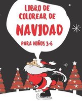 Libro de colorear de Navidad para ninos 3-6: Libro de actividades navidenas para ninos