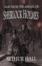 Tales From the Annals of Sherlock Holmes