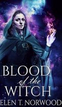 Blood Of The Witch (Nature Of The Witch Trilogy Book 2)