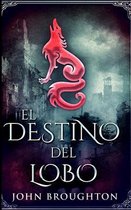 El Destino Del Lobo