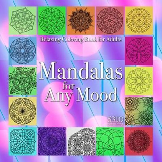 Mandalas for Any Mood: Relaxing Coloring Book for Adults