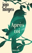 La trilogie Avant toi 2 - La trilogie Avant toi, T2 : Après toi