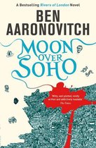 A Rivers of London novel 2 - Moon Over Soho