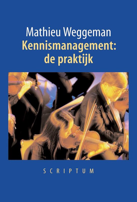 Cover van het boek 'Kennismanagement: de praktijk / druk 1' van Mathieu Weggeman