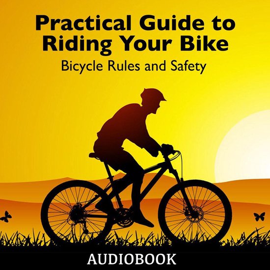 Practical Guide to Riding Your Bike - Bicycle Rules and Safe ... - cover