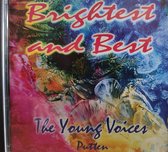 Brightest and Best / CD / The Young Voices Putten