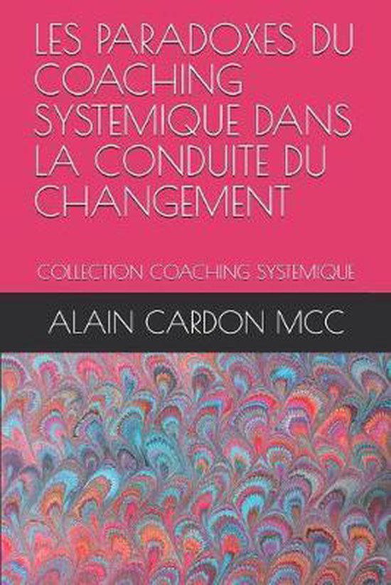 Collection Coaching Systemique- Les Paradoxes Du Coaching Sy ... - cover