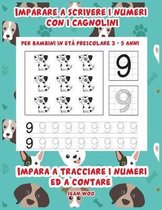 Imparare a scrivere i numeri con i cagnolini per bambini in eta prescolare 3 - 5 anni