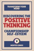 Discovering the Positive Thinking-Championship Self-Esteem