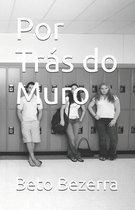 Por Tras do Muro