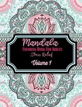 Mandala Coloring Book For Adults Stress Relief Volume 1