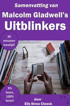 Gladwell Collectie - Samenvatting van Malcolm Gladwell's Uitblinkers