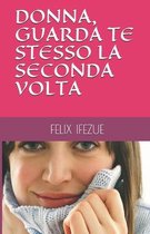 Donna, Guarda Te Stesso La Seconda VOLTA