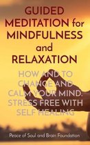 GUIDED MEDITATION for MINDFULNESS and RELAXATION