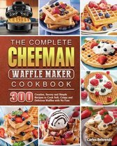 The Complete Chefman Waffle Maker Cookbook