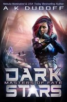 Dark Stars- Masters of Fate (Dark Stars Book 3)
