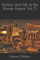 Decline and Fall of the Roman Empire Vol. 5